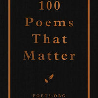100 Poems that Matter | By The American Academy of Poets