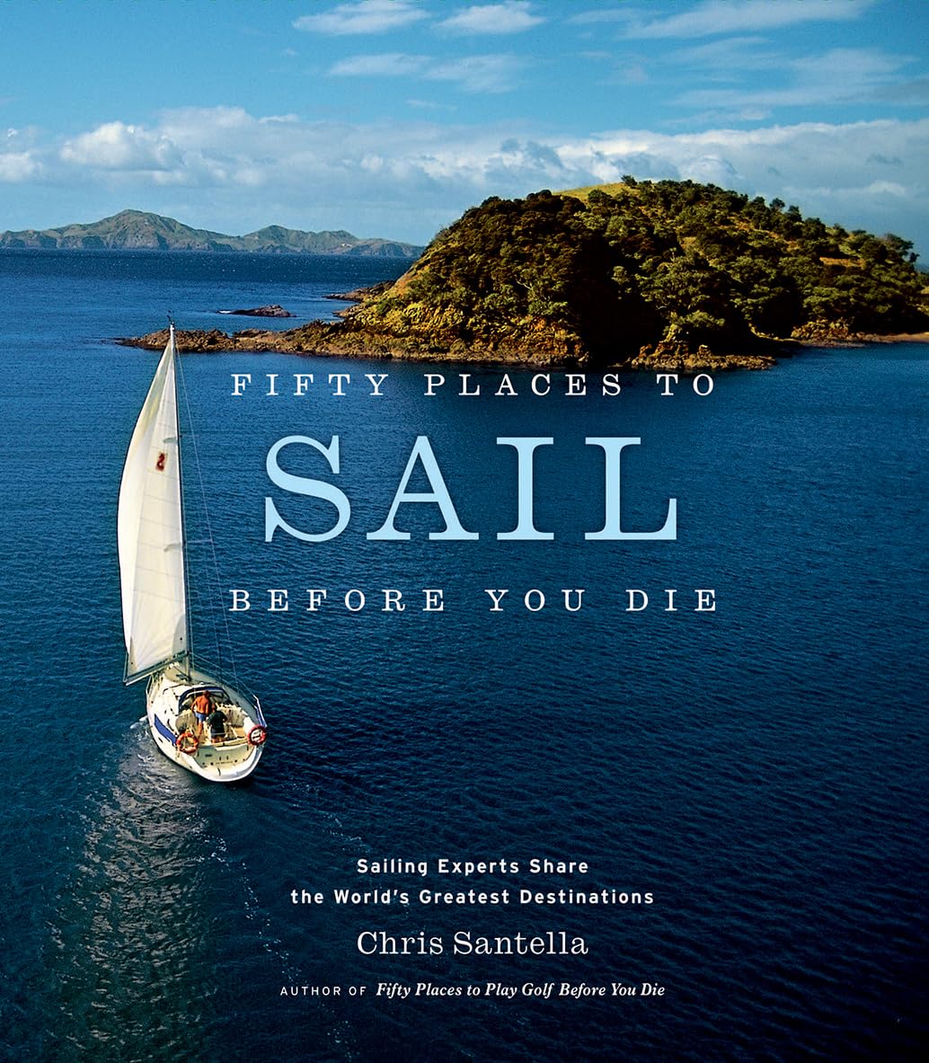 50 Places To Sail Before You Die Book