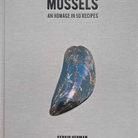 Mussels Cookbook | An Homage In 50 Recipes