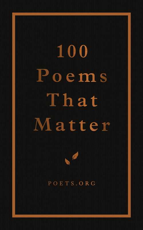 100 Poems that Matter | By The American Academy of Poets
