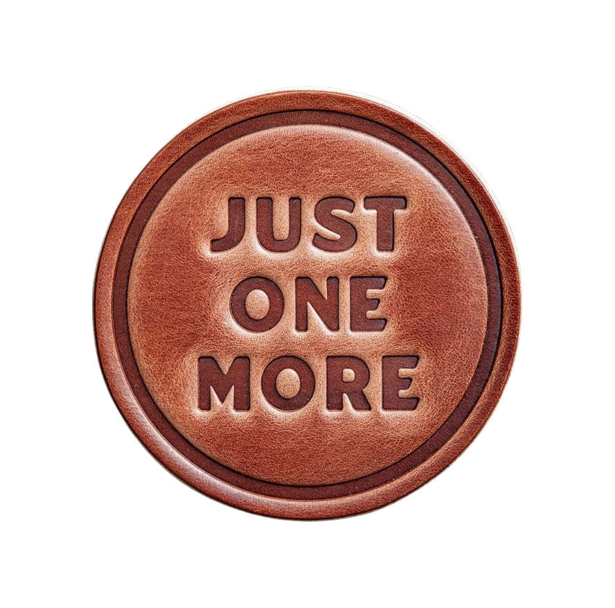 “Just One More” Leather Coaster (Made in USA)
