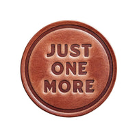 “Just One More” Leather Coaster (Made in USA)